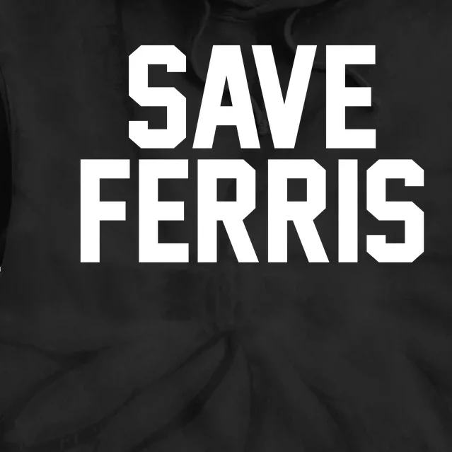 Save Ferris Tie Dye Hoodie