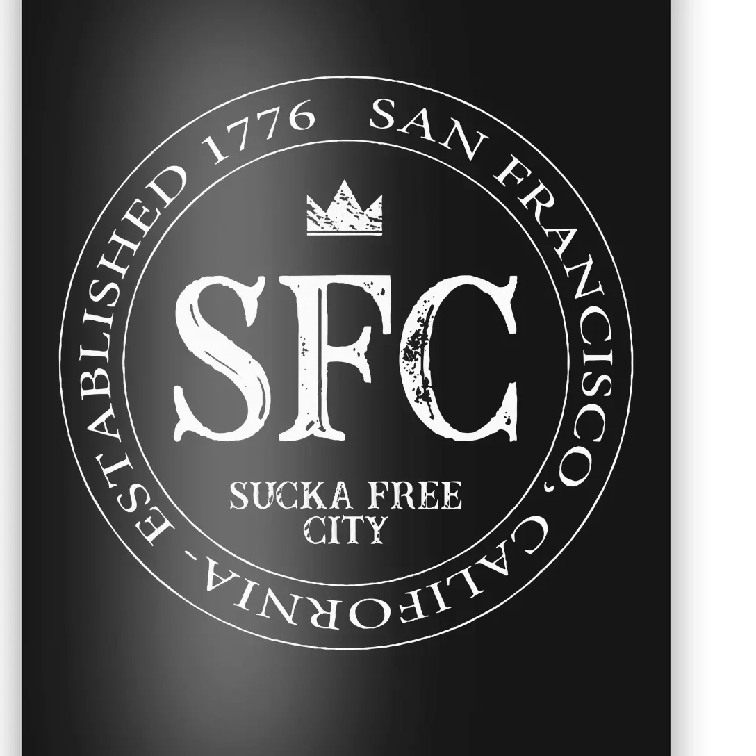 San Francisco Sucka Free City Sf Patch Badge Logo Poster