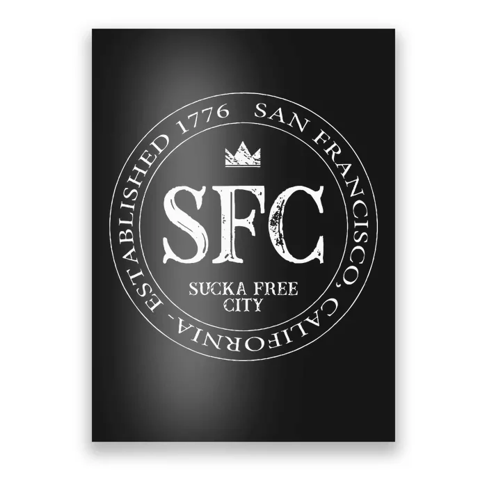 San Francisco Sucka Free City Sf Patch Badge Logo Poster