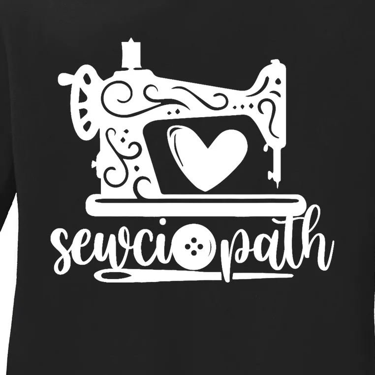 Sewciopath Funny Sewing Lover Sewer Tailor Sewing Machine Ladies Long Sleeve Shirt