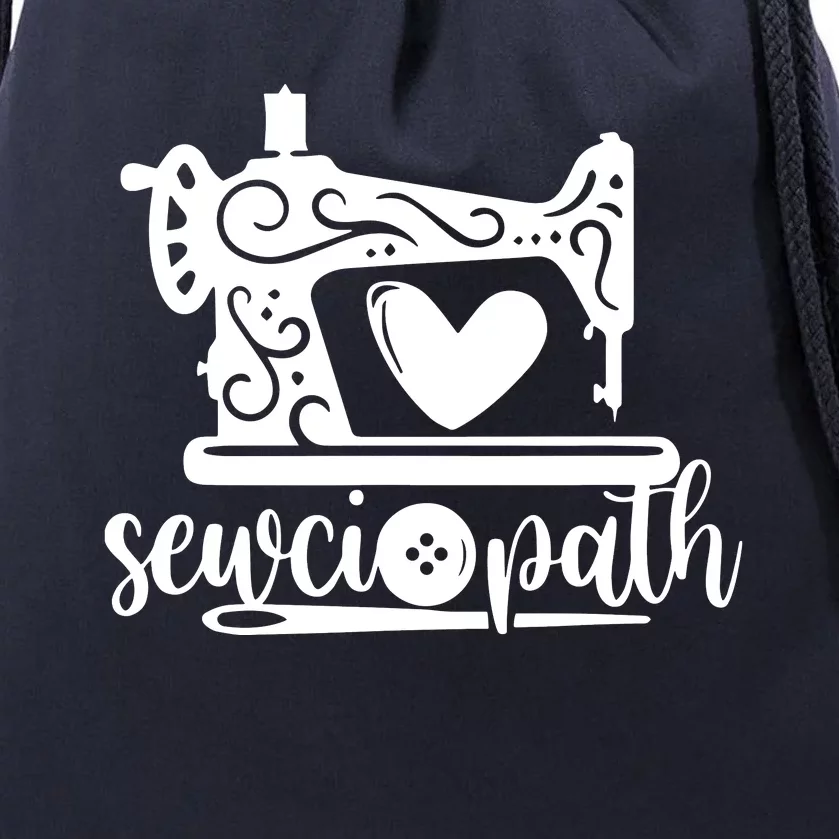 Sewciopath Funny Sewing Lover Sewer Tailor Sewing Machine Drawstring Bag