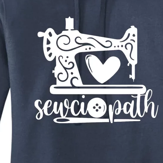 Sewciopath Funny Sewing Lover Sewer Tailor Sewing Machine Women's Pullover Hoodie