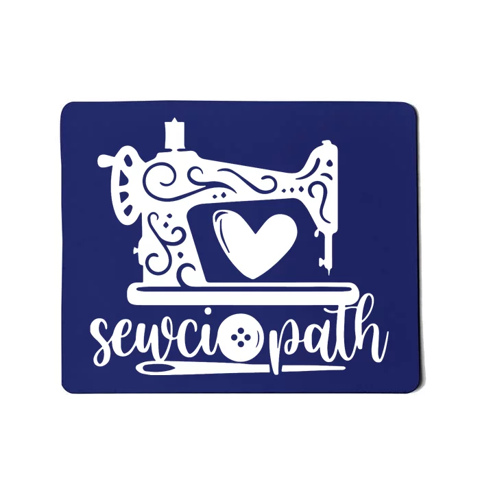 Sewciopath Funny Sewing Lover Sewer Tailor Sewing Machine Mousepad