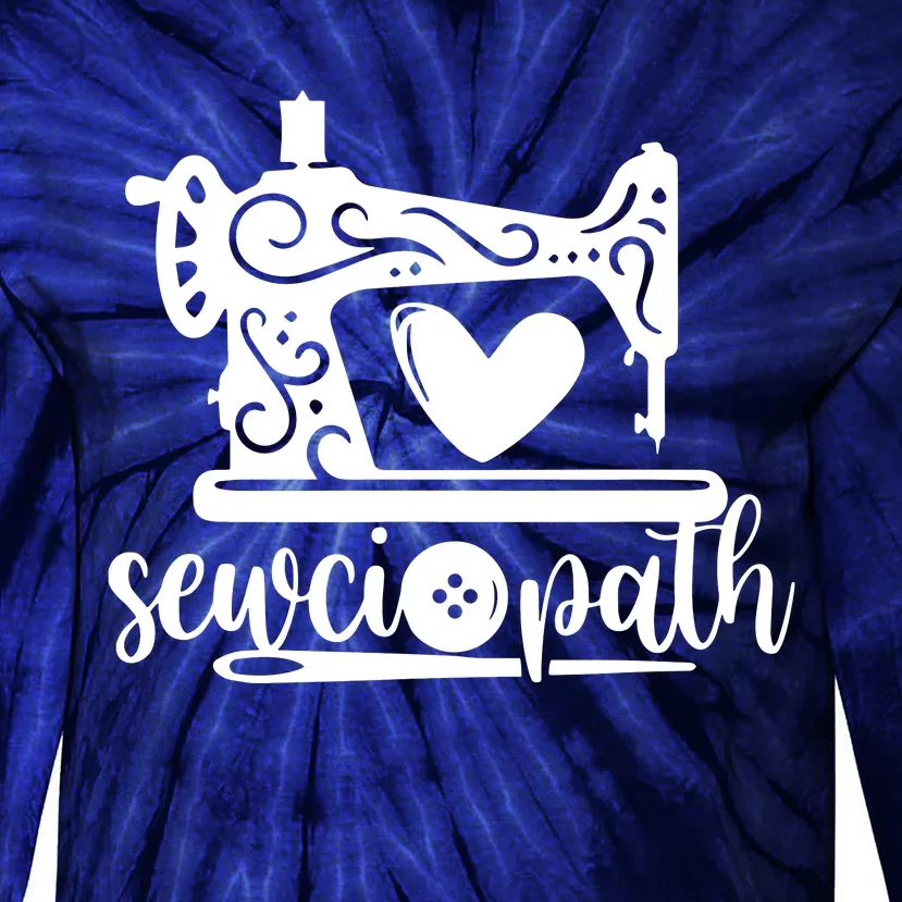 Sewciopath Funny Sewing Lover Sewer Tailor Sewing Machine Tie-Dye Long Sleeve Shirt