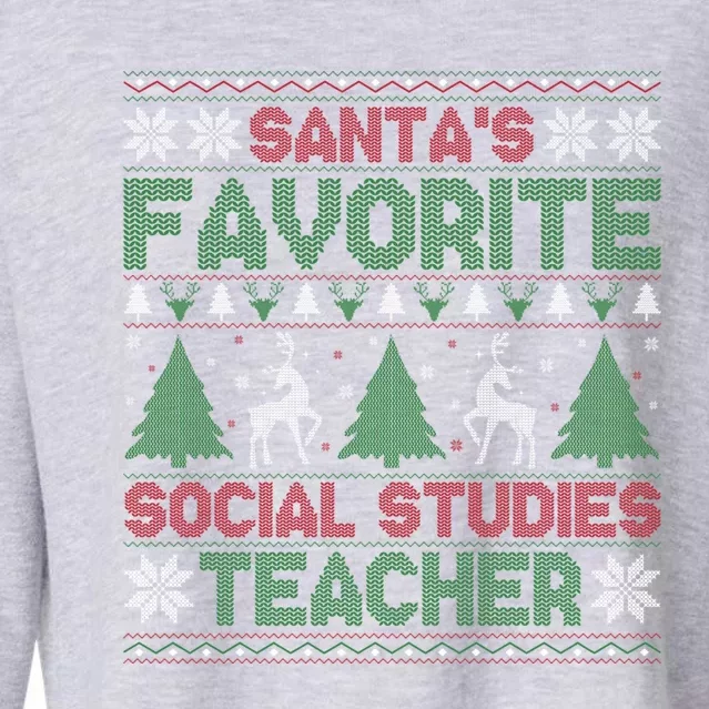 SantaS Favorite Social Studies Teacher Ugly Xmas Sweater Gift Cropped Pullover Crew