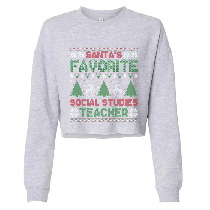 SantaS Favorite Social Studies Teacher Ugly Xmas Sweater Gift Cropped Pullover Crew