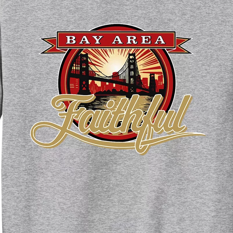 San Francisco Sunday Bay Area Faithful Tall Sweatshirt