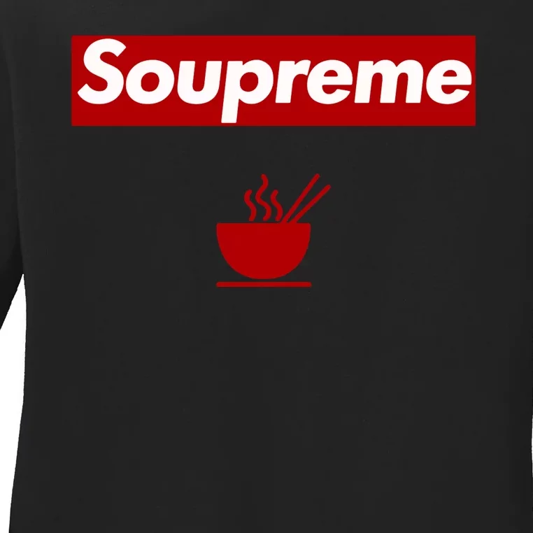 Soupreme Funny Soupreme Ladies Long Sleeve Shirt