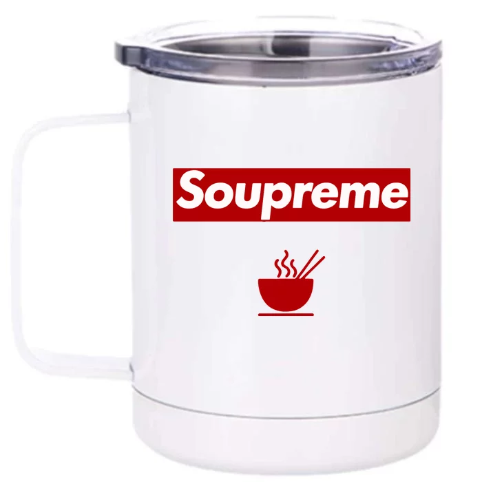 Soupreme Funny Soupreme Front & Back 12oz Stainless Steel Tumbler Cup