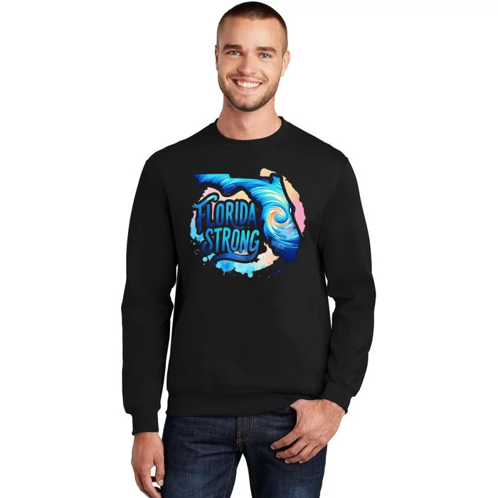 Support Florida Stay Western Strong Florida Tall Sweatshirt