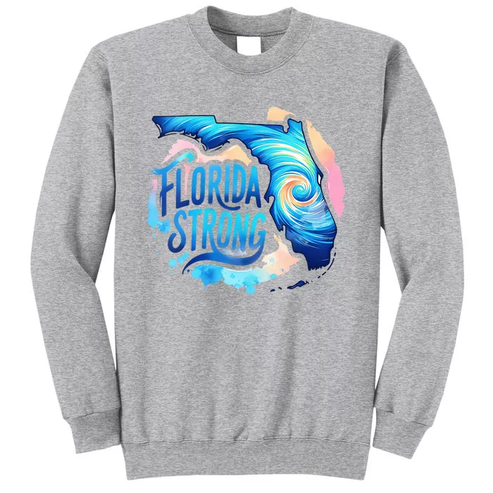 Support Florida Stay Western Strong Florida Tall Sweatshirt