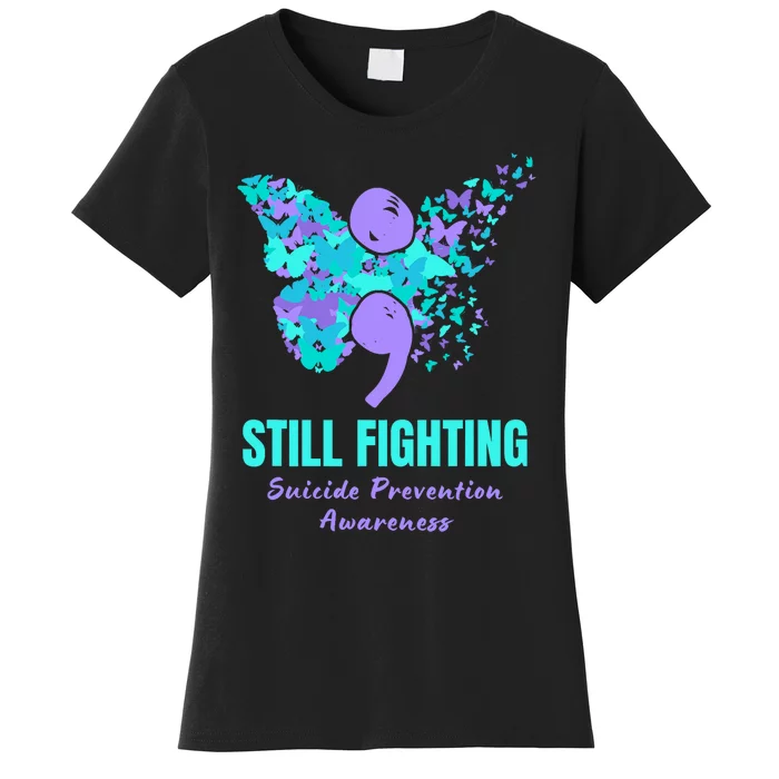 Still Fighting Suicide Prevention Awareness Butterfly Women's T-Shirt