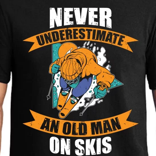 Ski Funny Skiing Never Underestimate An Old On Skis Gift Pajama Set