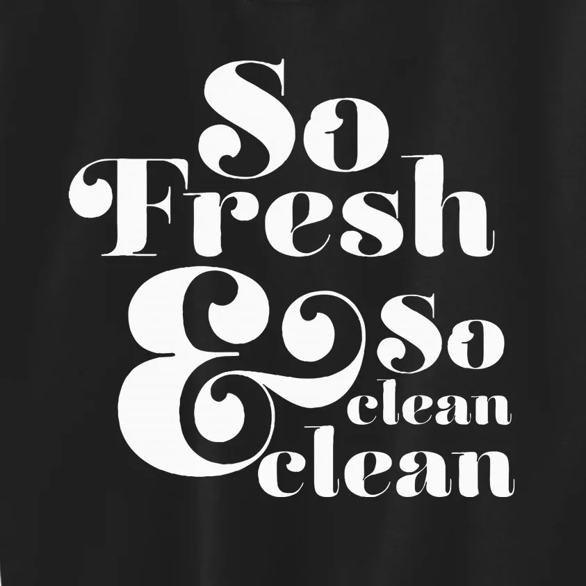 So Fresh & So Clean Clean Kids Sweatshirt