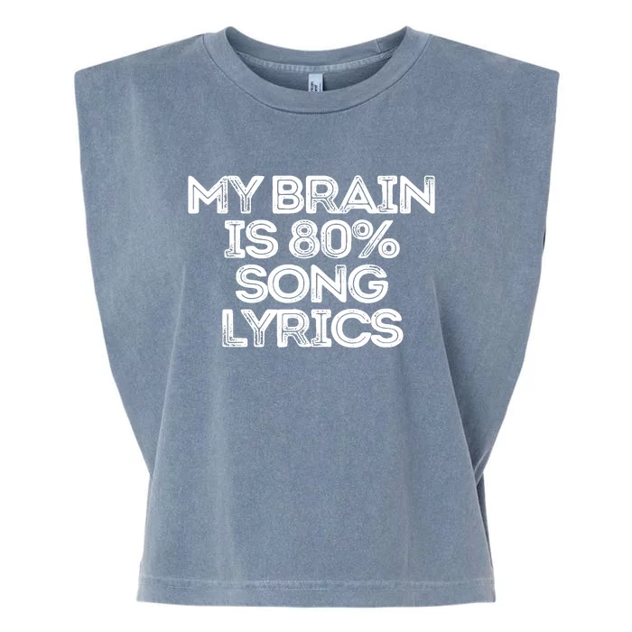 Sarcastic Funny Saying My Brain Is 80% Song Lyrics Garment-Dyed Women's Muscle Tee