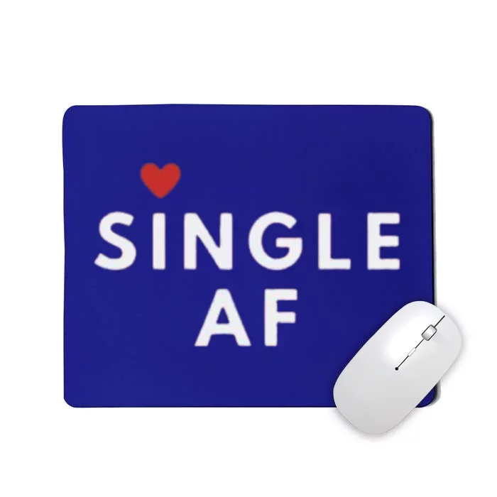 Single Funny Singles Awareness Day Antigiftvalentine Gift Mousepad