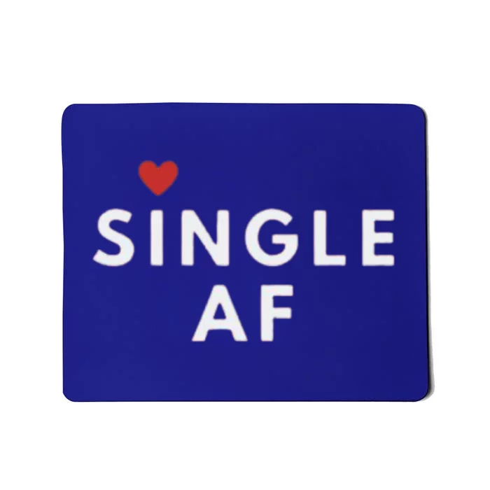 Single Funny Singles Awareness Day Antigiftvalentine Gift Mousepad