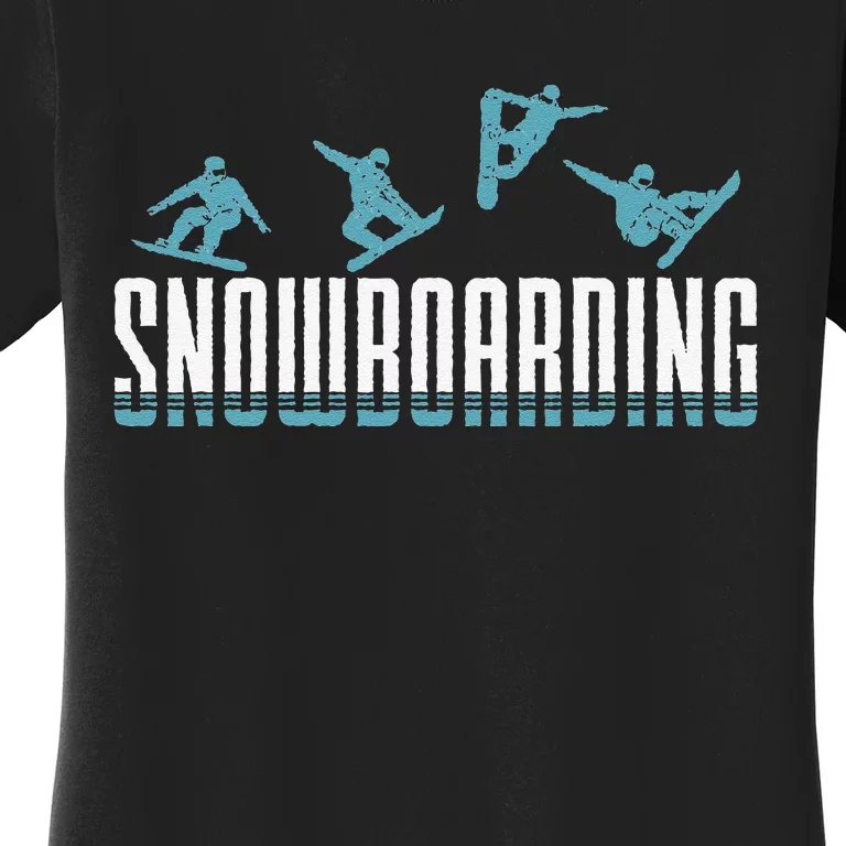 Snowboarding funny Snowboard Snowboarders slopes Women's T-Shirt