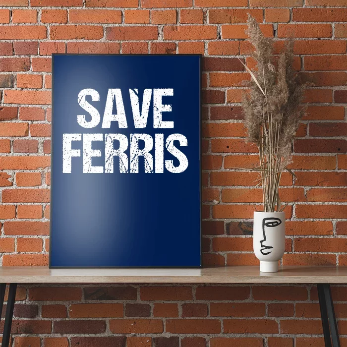 SAVE FERRIS Poster