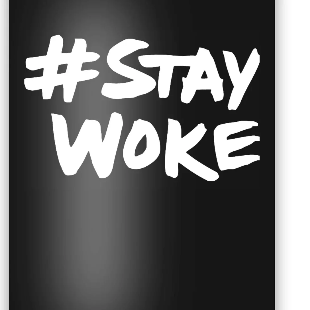 #Staywoke Funny Stay Woke Meme Poster