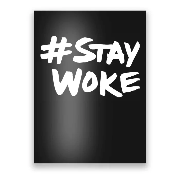 #Staywoke Funny Stay Woke Meme Poster