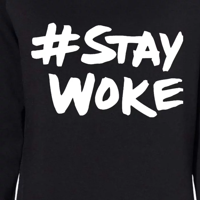 #Staywoke Funny Stay Woke Meme Womens California Wash Sweatshirt