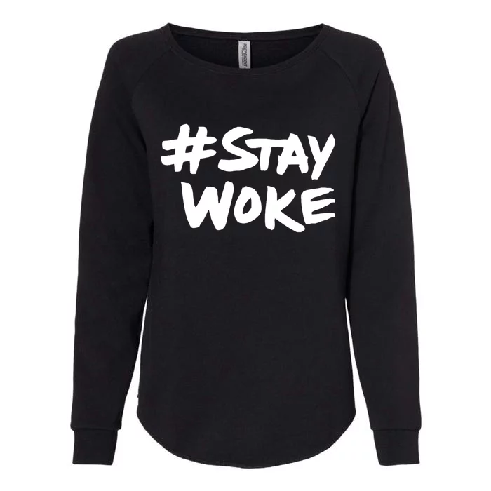 #Staywoke Funny Stay Woke Meme Womens California Wash Sweatshirt