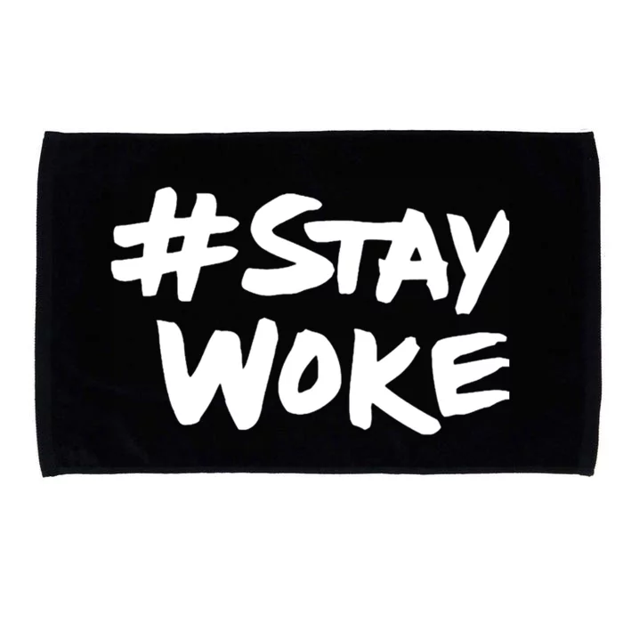 #Staywoke Funny Stay Woke Meme Microfiber Hand Towel