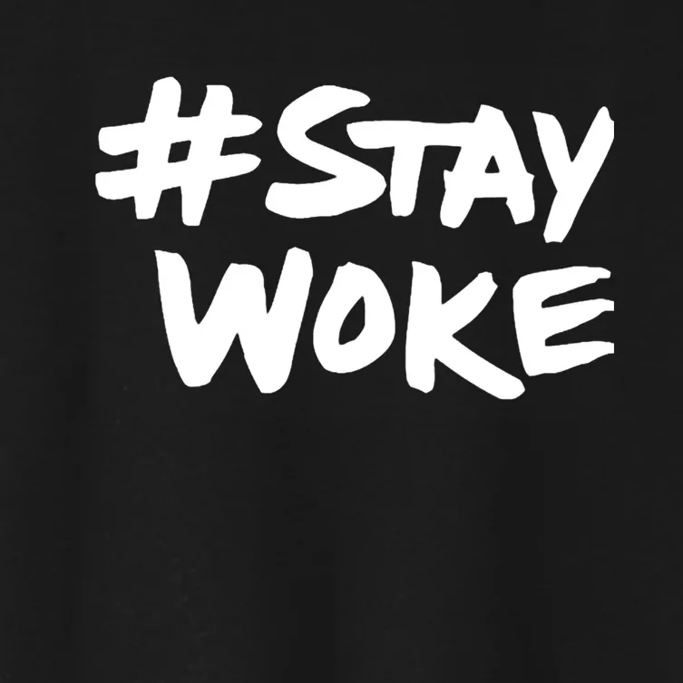 #Staywoke Funny Stay Woke Meme Women's Crop Top Tee