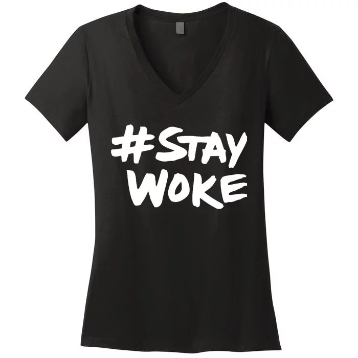 #Staywoke Funny Stay Woke Meme Women's V-Neck T-Shirt