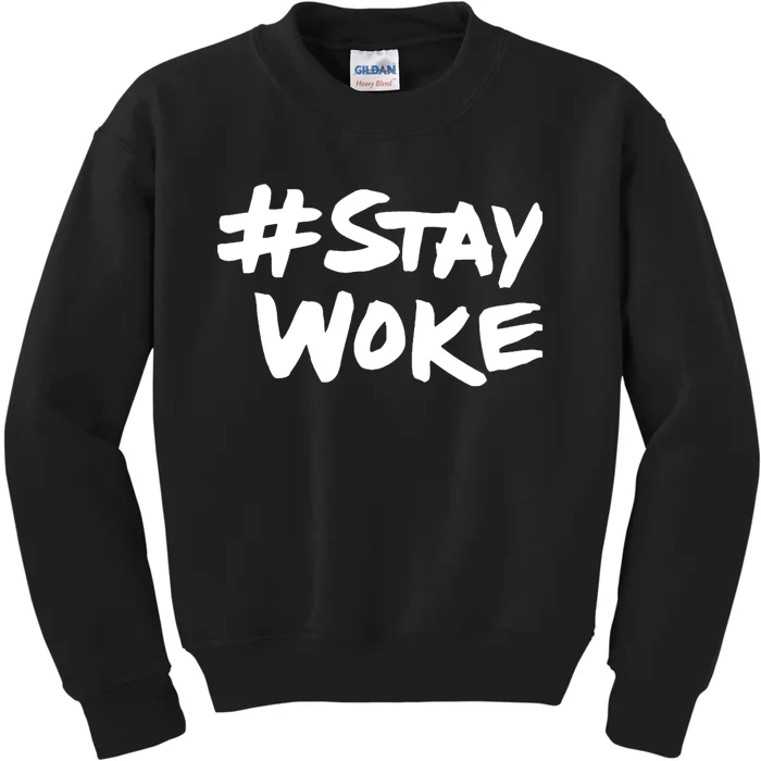 #Staywoke Funny Stay Woke Meme Kids Sweatshirt