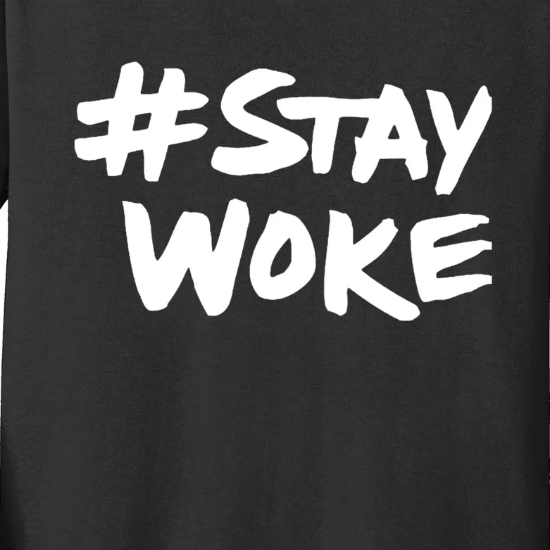 #Staywoke Funny Stay Woke Meme Kids Long Sleeve Shirt