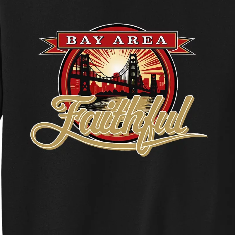 San Francisco Sunday Bay Area Faithful Tall Sweatshirt