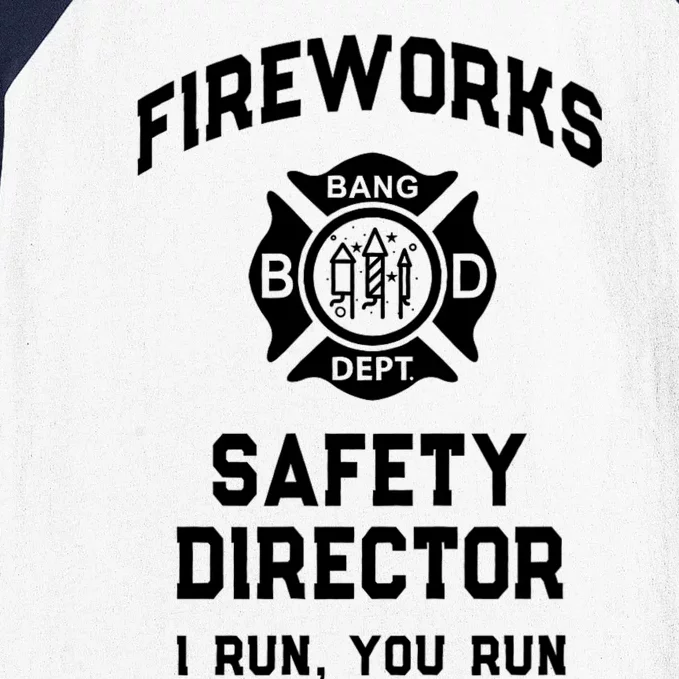 Sarcastic Fireworks Safety Director 4th July Technician Crew Baseball Sleeve Shirt