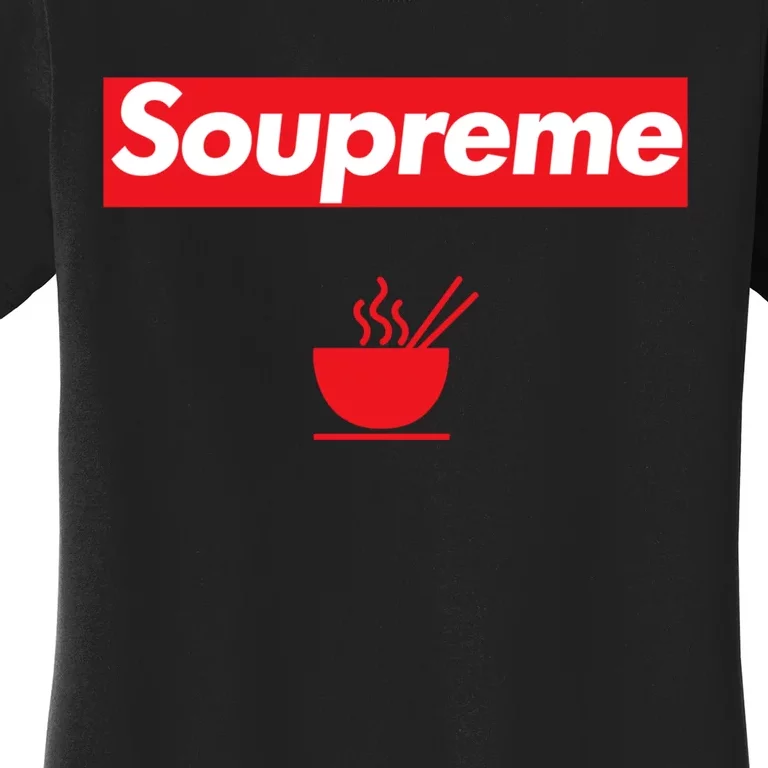 Soupreme Funny Soupreme Women's T-Shirt