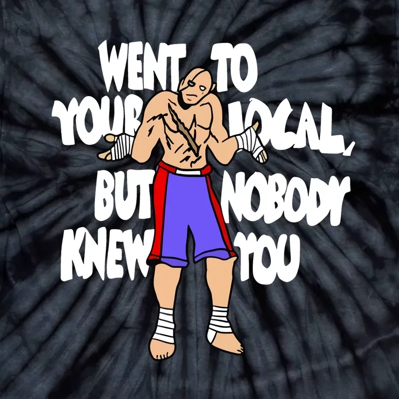 Street Fighter Sagat Went To Your Local But Nobody Knew You Tie-Dye T-Shirt