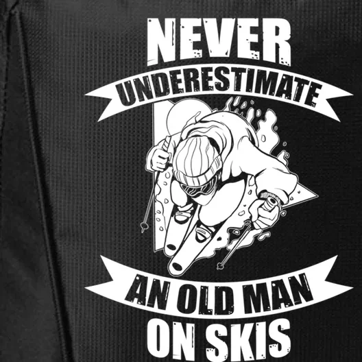 Skiing Funny Skier Never Underestimate An Old On Skis Meaningful Gift City Backpack