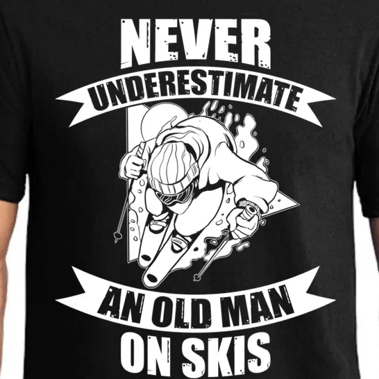 Skiing Funny Skier Never Underestimate An Old On Skis Meaningful Gift Pajama Set