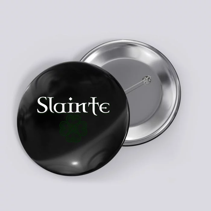 Slainte Funny St Patricks Day Drinking Button