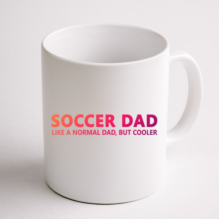 Soccer Father Soccer Dad Cool Gift Front & Back Coffee Mug