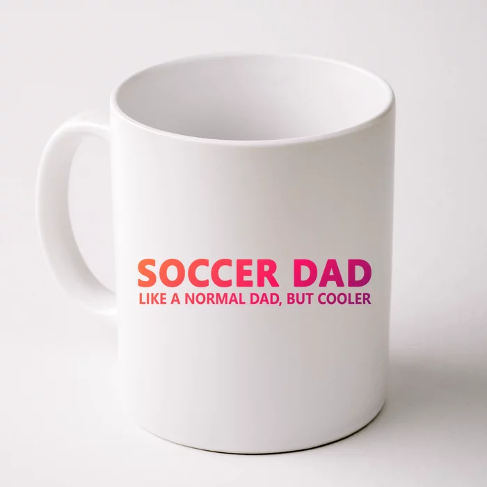 Soccer Father Soccer Dad Cool Gift Front & Back Coffee Mug