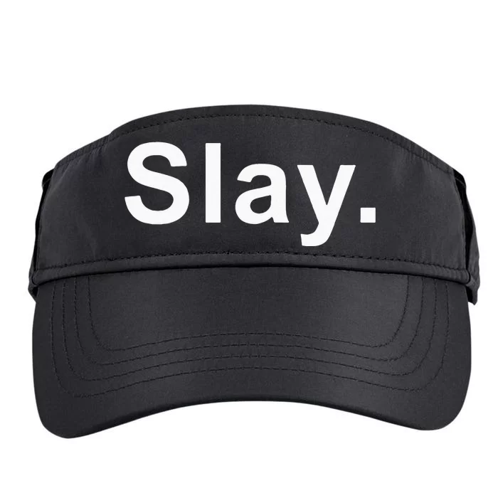 Slay Funny Sassy Text Phrase Woman Design Adult Drive Performance Visor