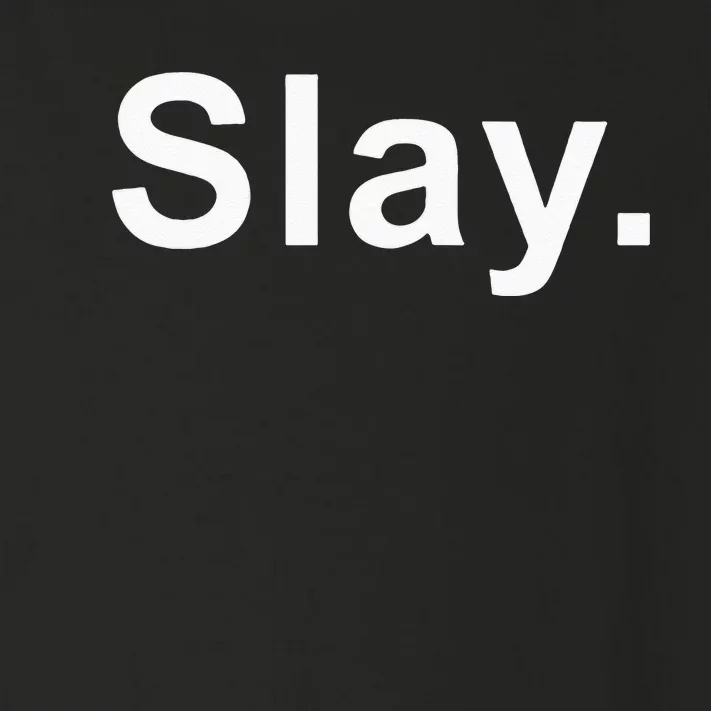 Slay Funny Sassy Text Phrase Woman Design Toddler Long Sleeve Shirt