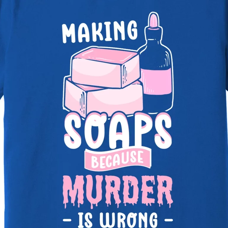 Saponification For Soap Maker And Soap Cooking Soap Making Funny Gift Premium T-Shirt