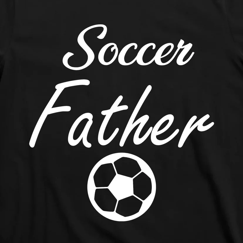 Soccer Father T-Shirt