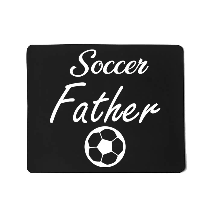 Soccer Father Mousepad