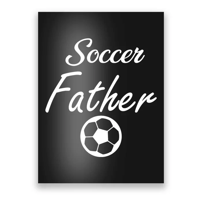 Soccer Father Poster