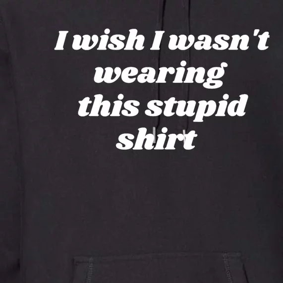 Stupid Funny Premium Hoodie