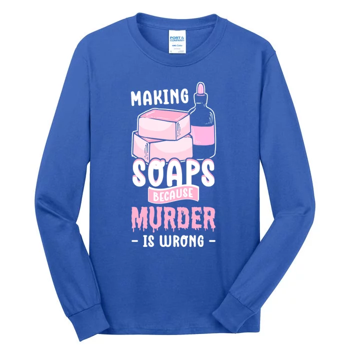 Saponification For Soap Maker And Soap Cooking Soap Making Gift Tall Long Sleeve T-Shirt