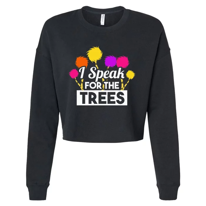 Speak For The Trees Design Nature Lover Earth Day Cropped Pullover Crew